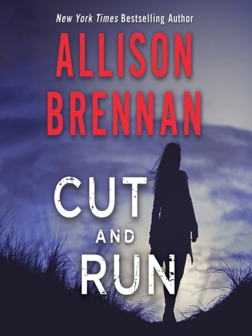 Title details for Cut and Run by Allison Brennan - Wait list